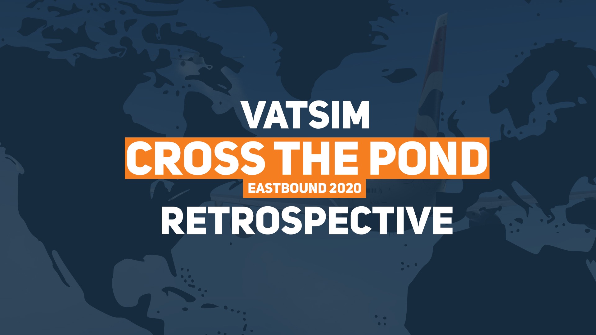 VATSIM Cross The Pond Eastbound 2020 A Retrospective FSElite