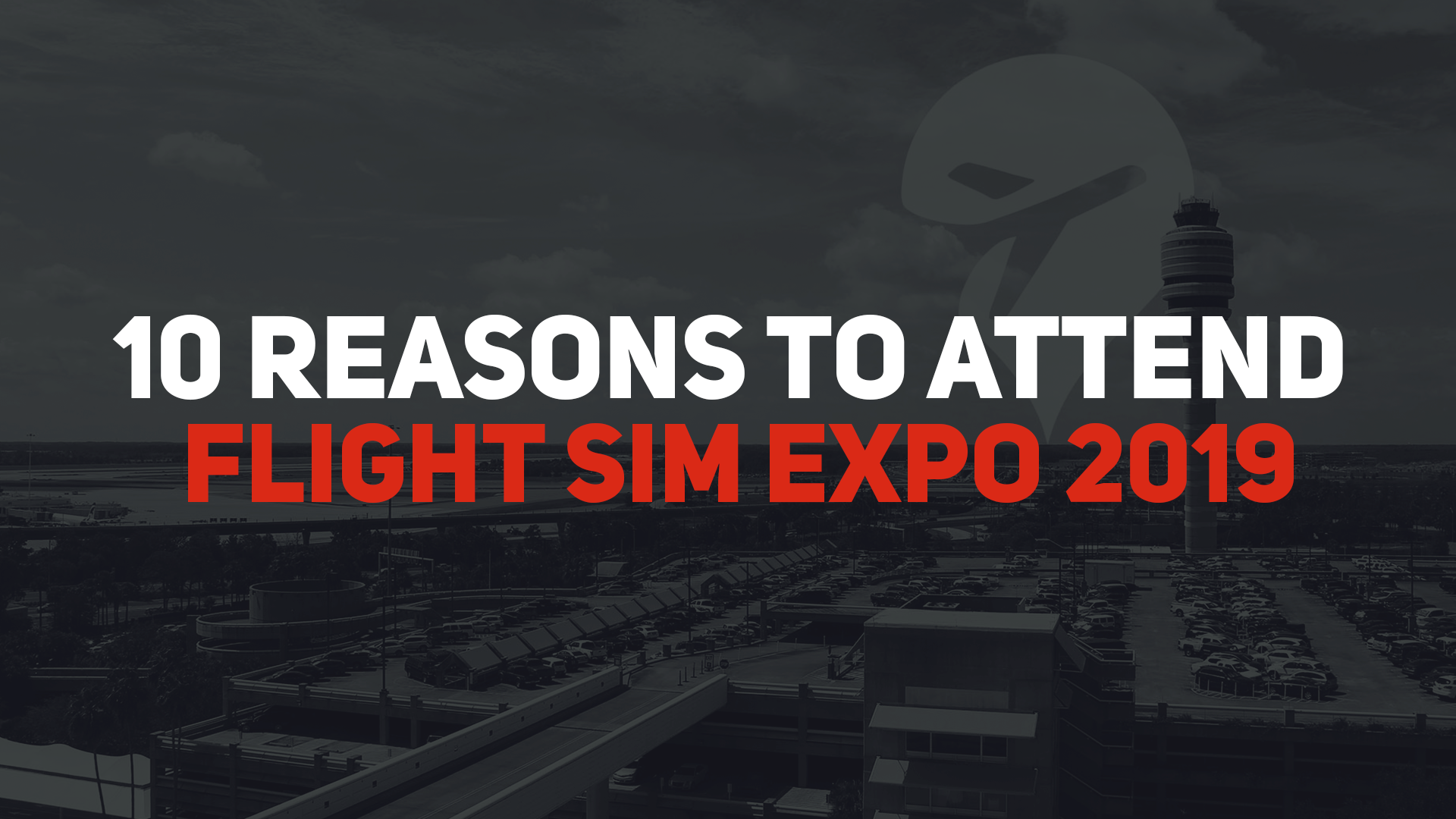 FSElite Original: 10 Reasons To Attend FlightSimExpo 2019 - FSElite