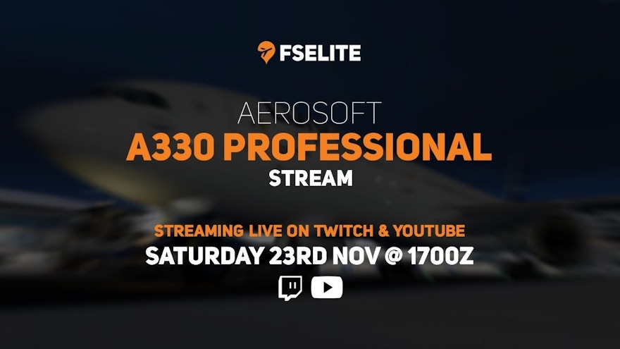 Re-Watch Our Aerosoft A330 Professional Live Stream