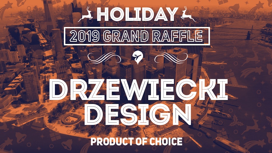 Grand Raffle – Drzewiecki Design Product of Choice (Week 2)