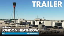 Watch the iniScene London Heathrow for MSFS Trailer