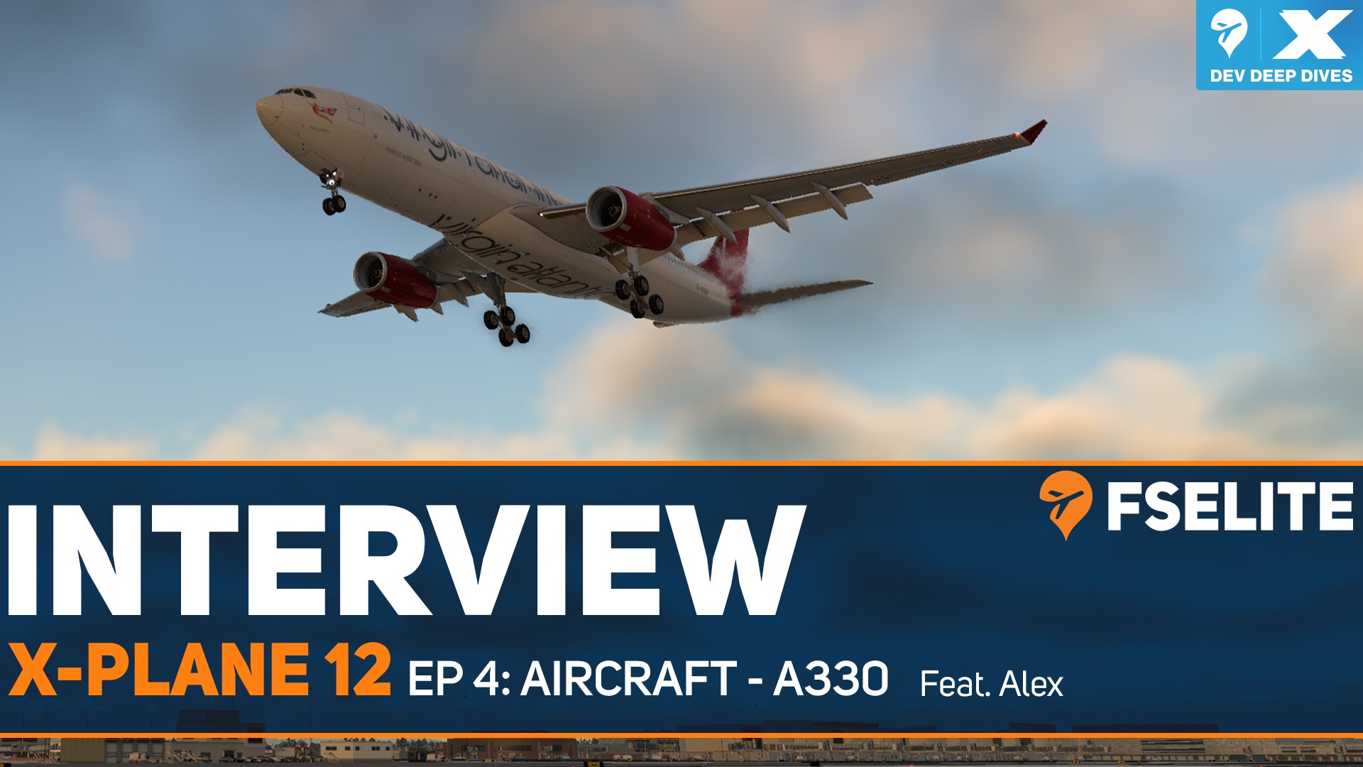 XPlane 12 Dev Deep Dive Ep 4 Aircraft A330 FSElite
