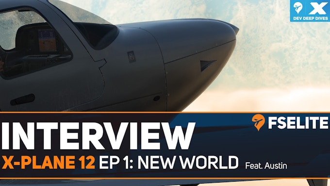 X-Plane 12 Dev Deep Dive – Ep 1: The New World