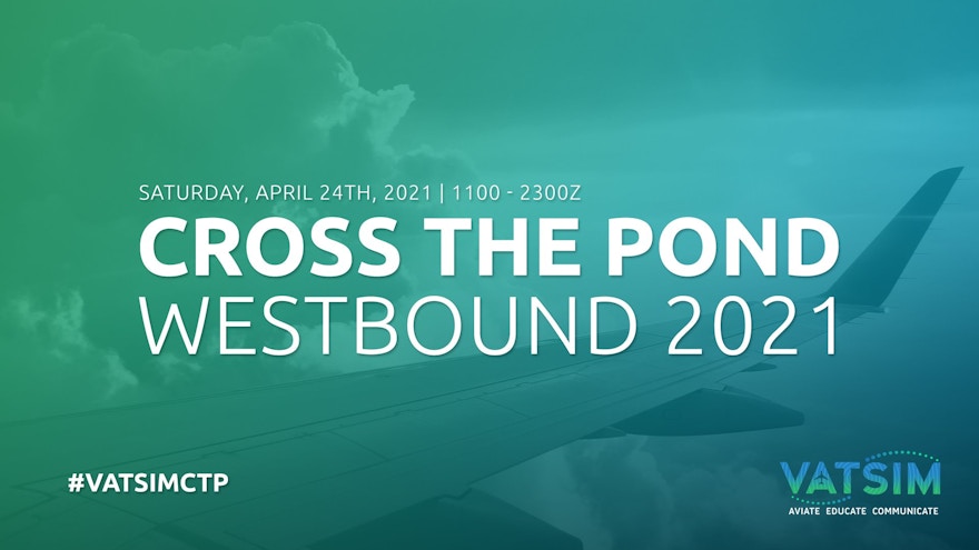 VATSIM Cross the Pond Westbound 2021 Announced for April 24th