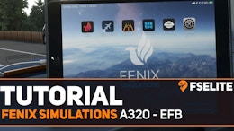 Tutorial: Using the Fenix Simulations A320 EFB