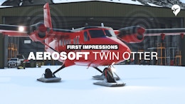 First Impressions: Aerosoft Aircraft Twin Otter for MSFS