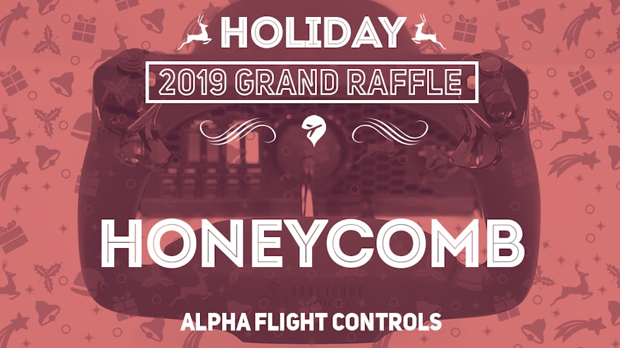 Grand Raffle – Honeycomb Alpha Flight Controls (Week 1)