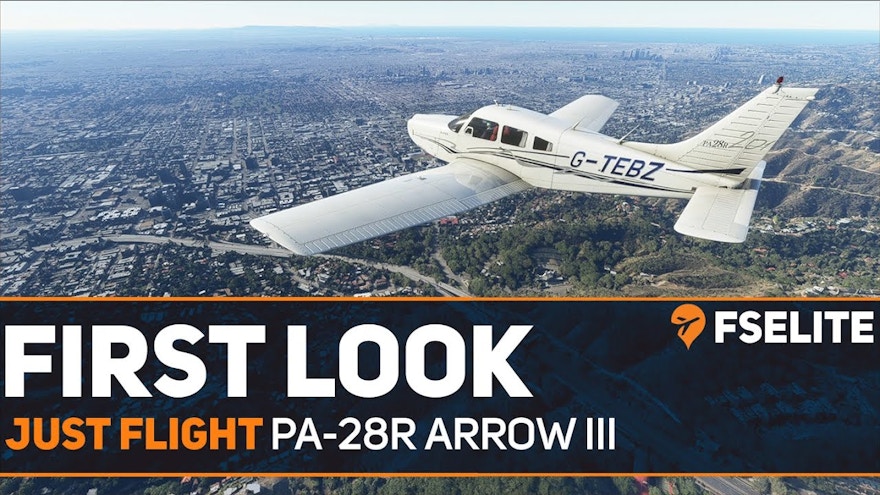 Just Flight PA-28R Piper Arrow III: The FSElite First Look