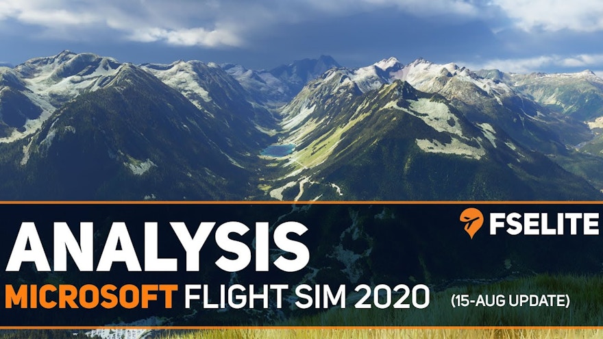 Video: Microsoft Flight Simulator 2020 | August 15th – In-Depth Analysis