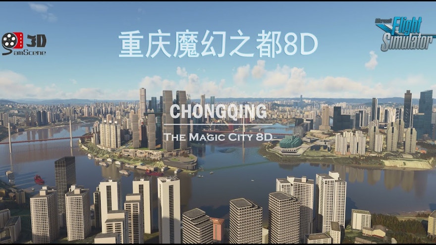 SamScene Releases Chongqing Magic City 8D for MSFS
