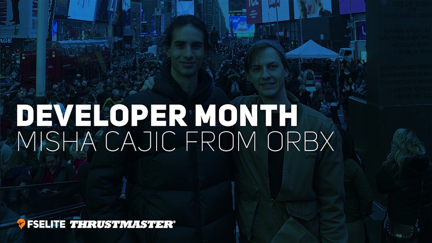 Developer Month 2019: Misha Cajic From Orbx