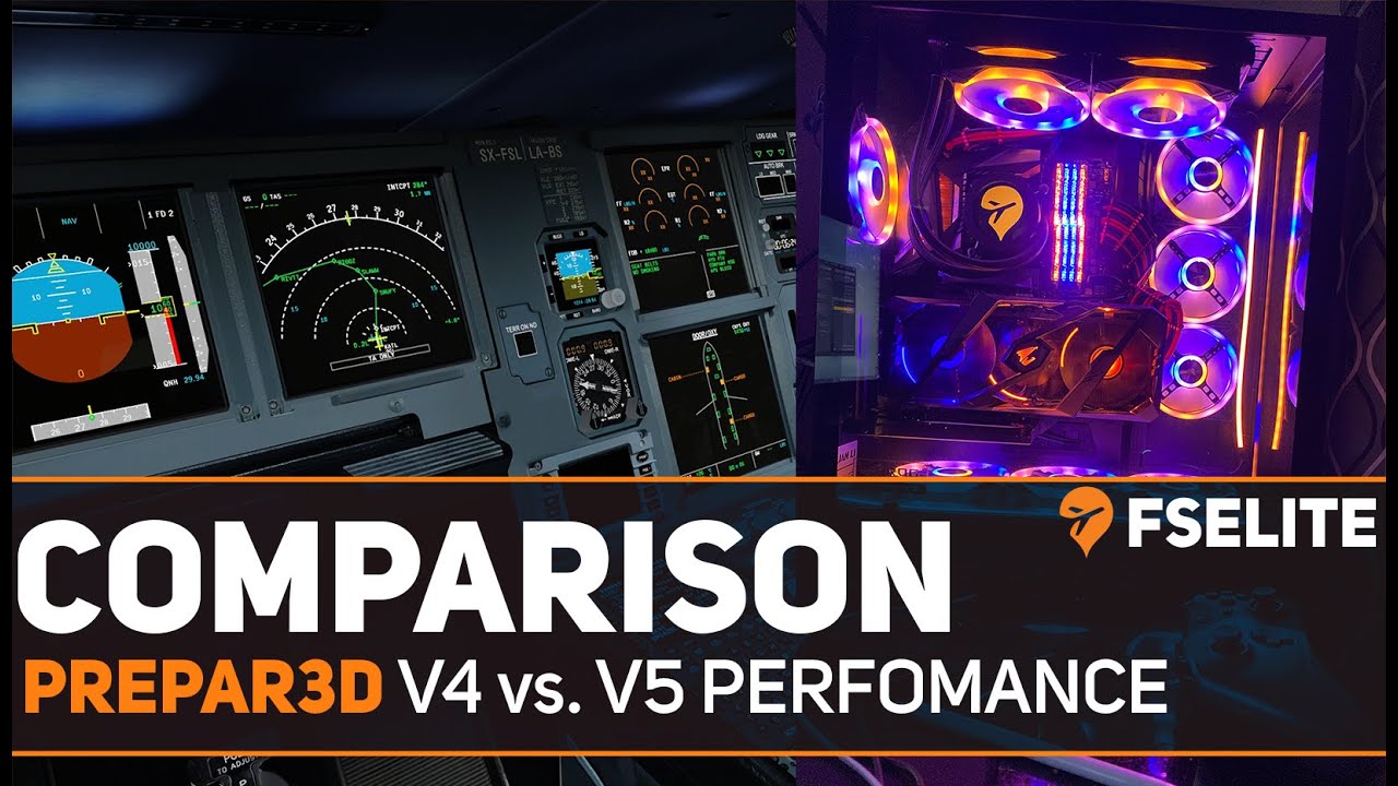 Prepar3D v4 vs. v5 The FSElite Performance Test FSElite