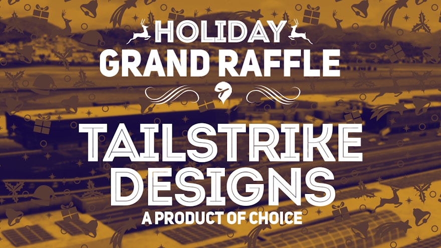 Holiday Grand Raffle 2018: TailStrike Designs
