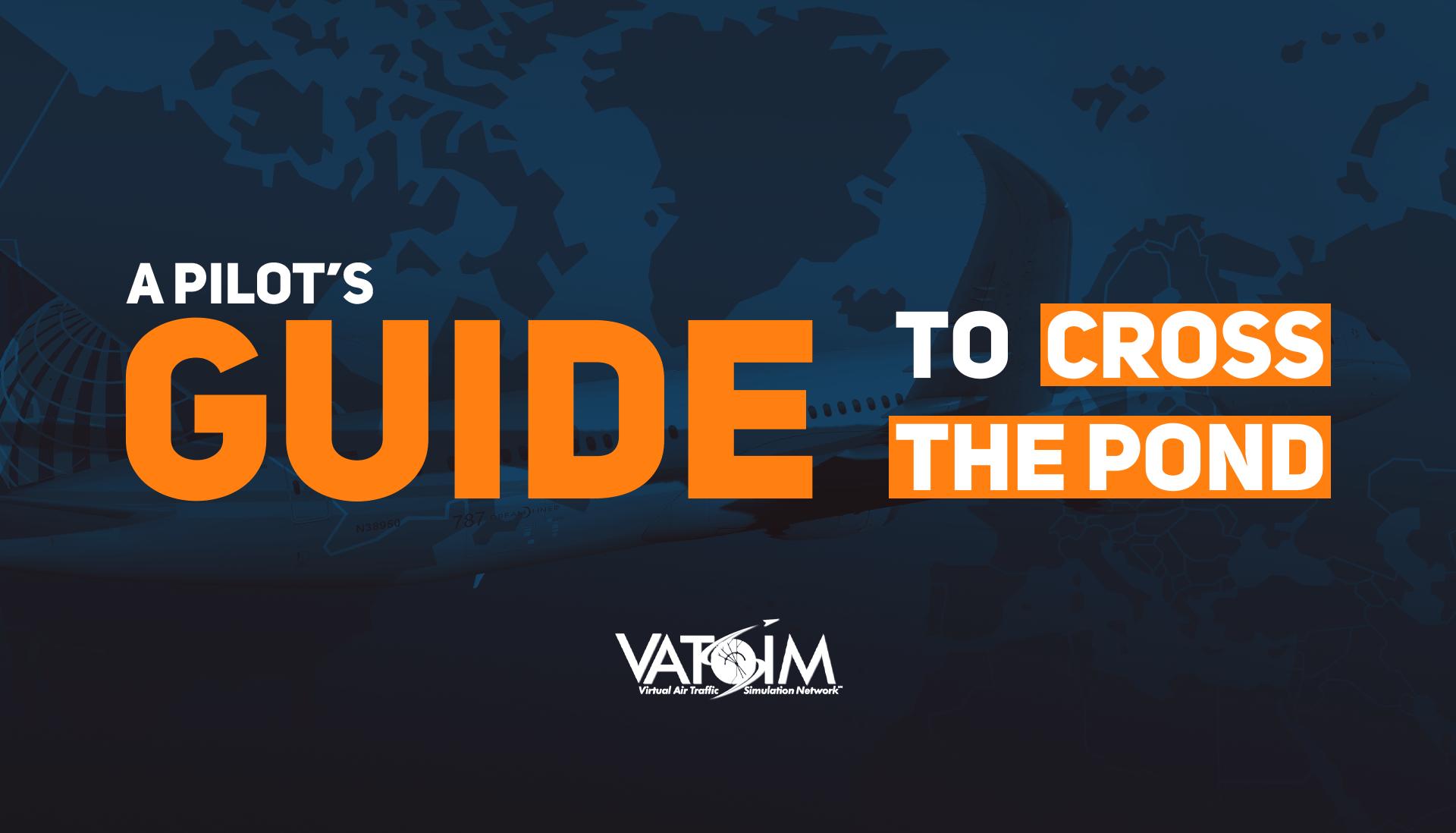 Pilots Your Guide to Getting Ready for VATSIM Cross the Pond FSElite