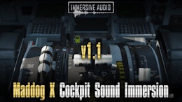 Immersive Audio Maddog X Cockpit Sound Immersion Updated to v1.1