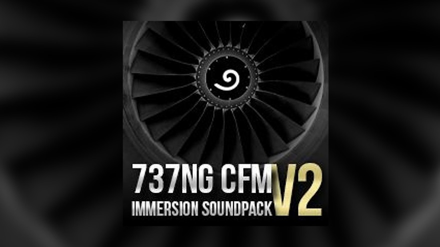 Immersive Audio Previews 737NG CFM Immersion Soundpack V2 (NGXu Compatible)
