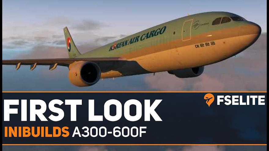 iniBuilds A300-600F: The FSElite First Look