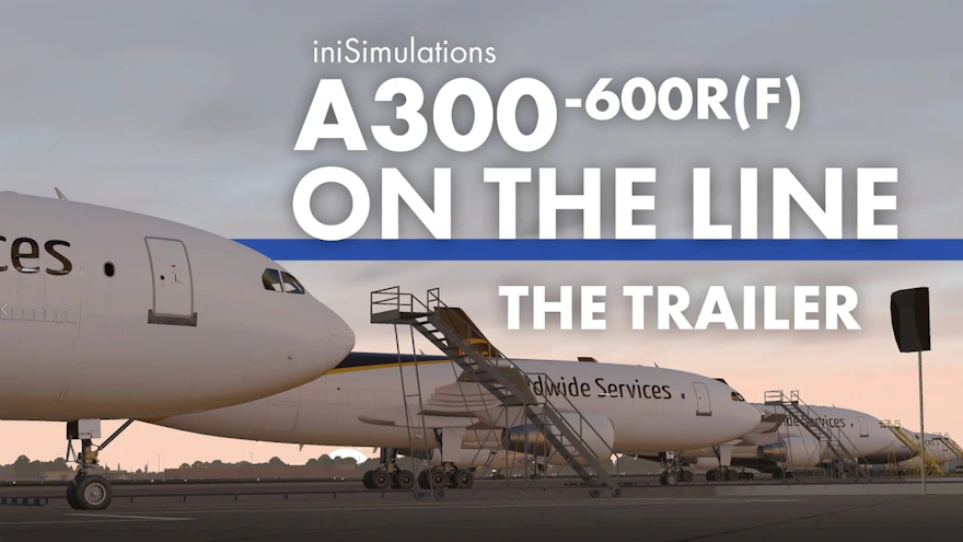 iniSimulations A300-600R(F) ON THE LINE Trailer, Chance to Win