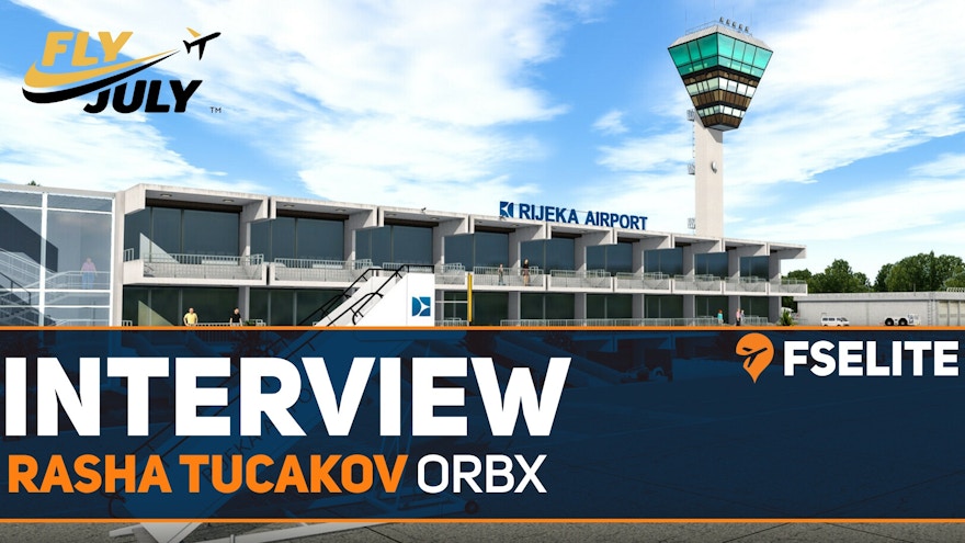 FSElite Original: Interview with Orbx’s Rasha Tucakov [FlyJuly]