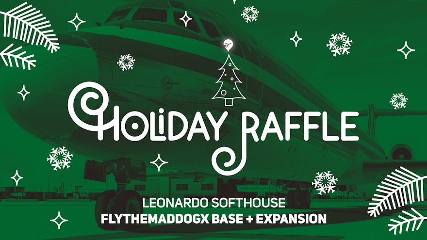 FSElite 2020 Holiday Raffle: Leonardo SH – Fly the Maddog X Base + Expansion
