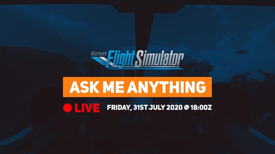 Microsoft Flight Simulator – Ask Me Anything
