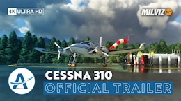 Milviz Cessna 310R for MSFS – Official Trailer