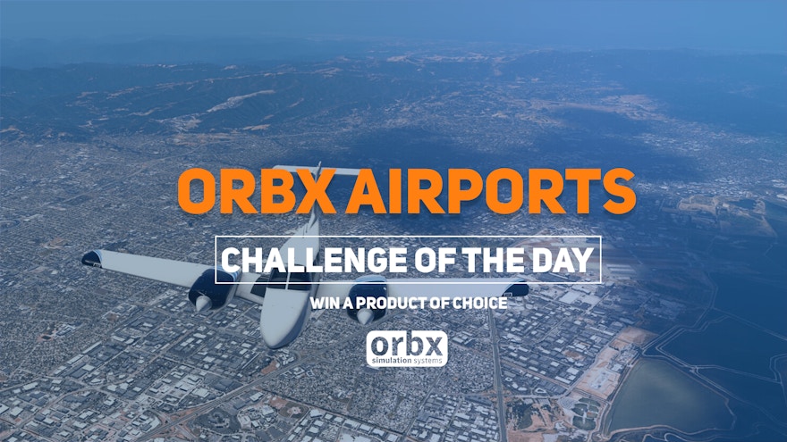 Challenge of the Day: Orbx Airports (Prizes Available)