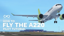 Infinite Flight: How to Fly the A220 – Overview Video