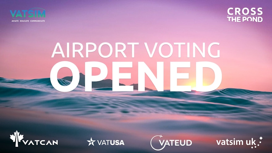 VATSIM Cross the Pond Eastbound Airport Voting Now Happening