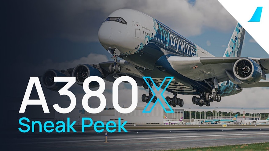 FlyByWire Shares New Overview on their A380 for MSFS