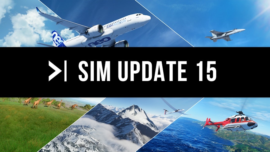 Microsoft Flight Simulator Sim Update 15 Now Available