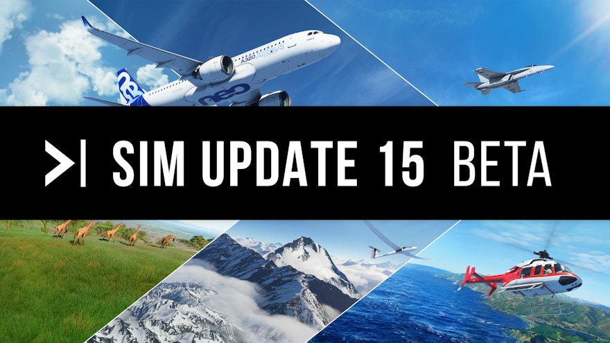 Sim Update 15 Delayed, New Beta Release Now Available