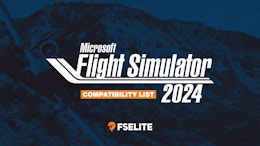 (Updated) Our Microsoft Flight Simulator 2024 Compatibility List
