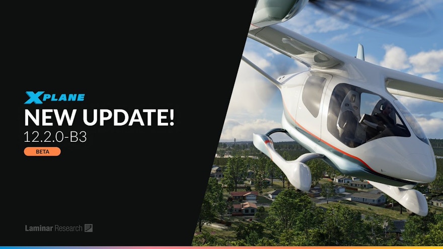 X-Plane 12.2.0 Beta 3 Update Released