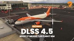 DLSS 4.5 Release: What It Means for Flight Sim